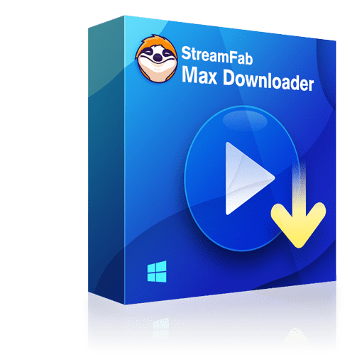 StreamFab Max Downloader