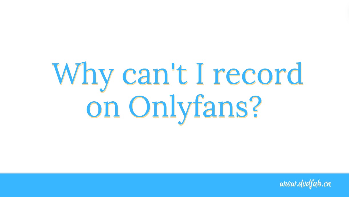 How to Troubleshoot Can't Screen Record OnlyFans Issue?