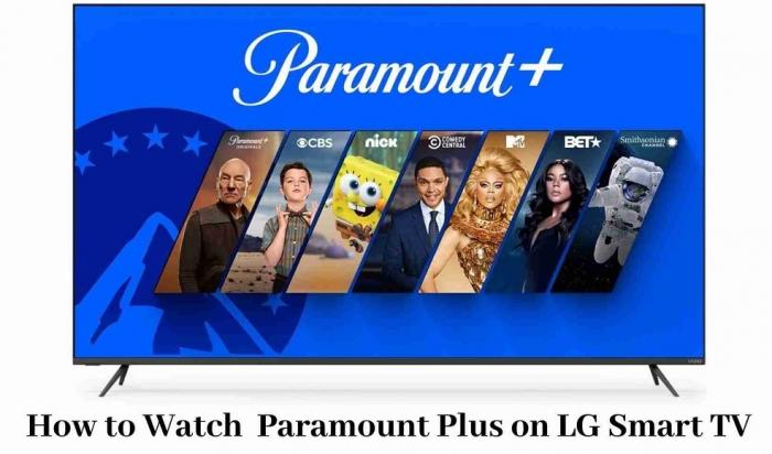 So erhalten Sie Ihren Paramount Plus LG-Fernseher