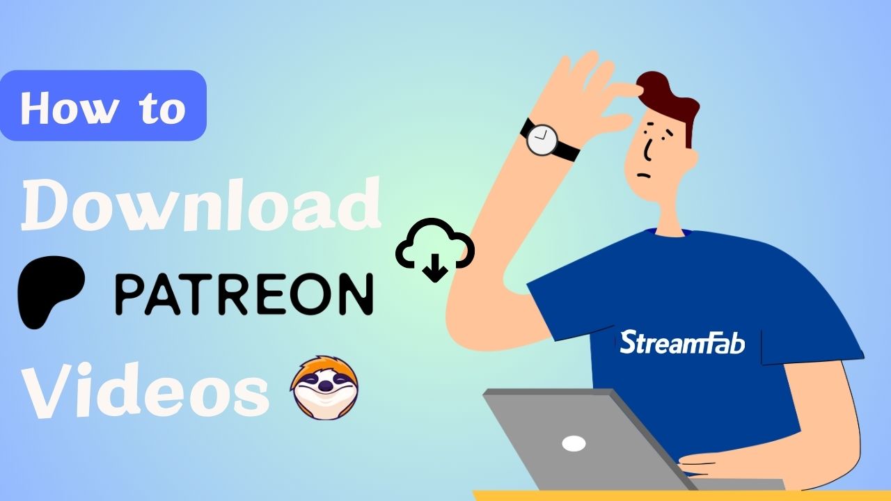 2025 Solved | How to Download Videos from Patreon?