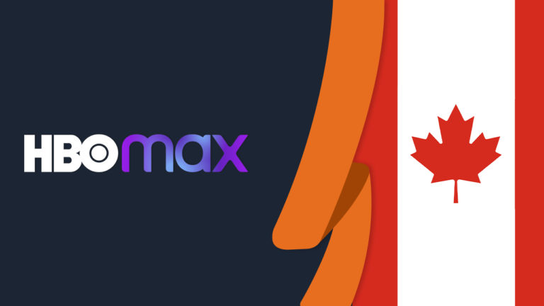 5 Ways How to Get HBO Max in Canada with & without Subscription