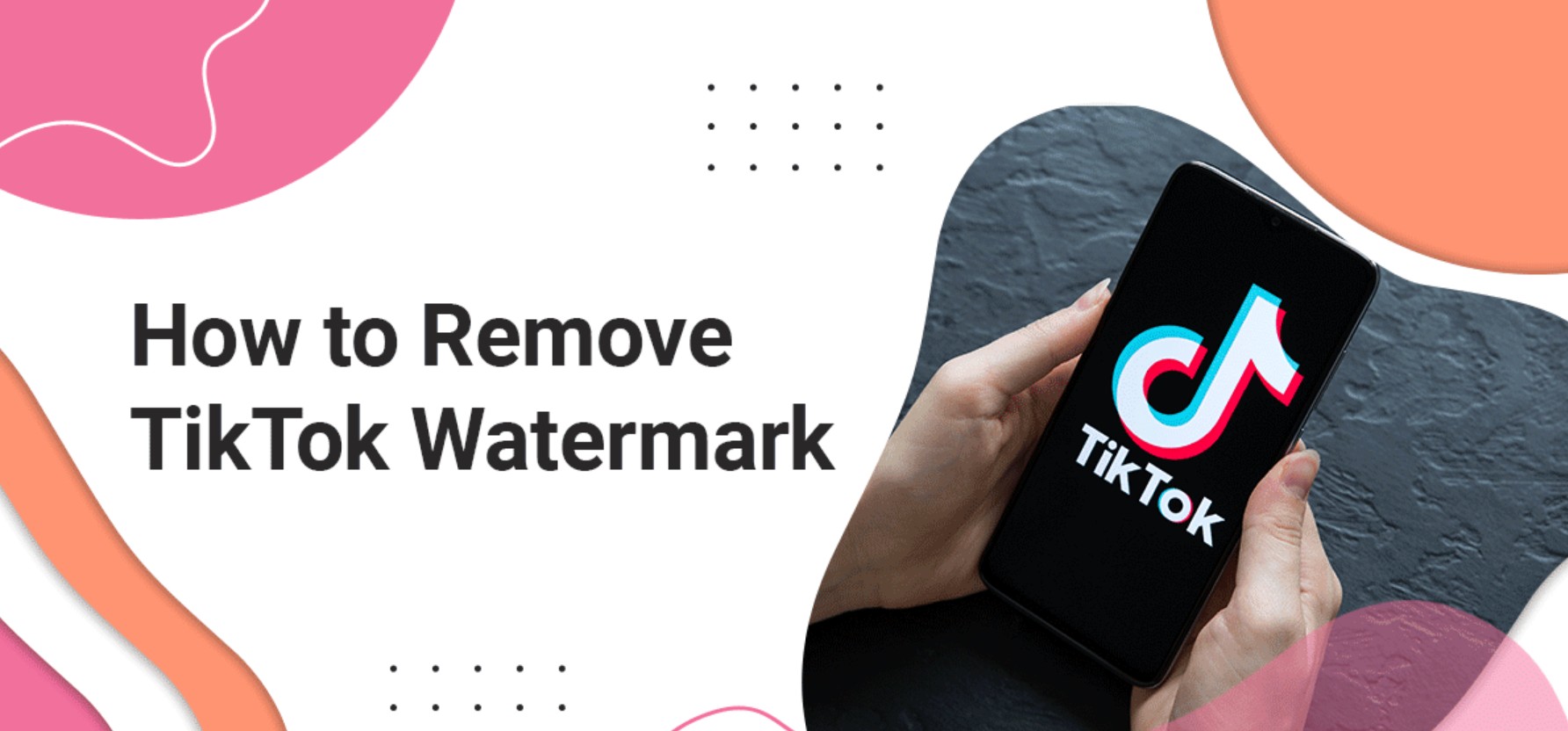 Remove TikTok Watermark On iPhone, Android, and PC