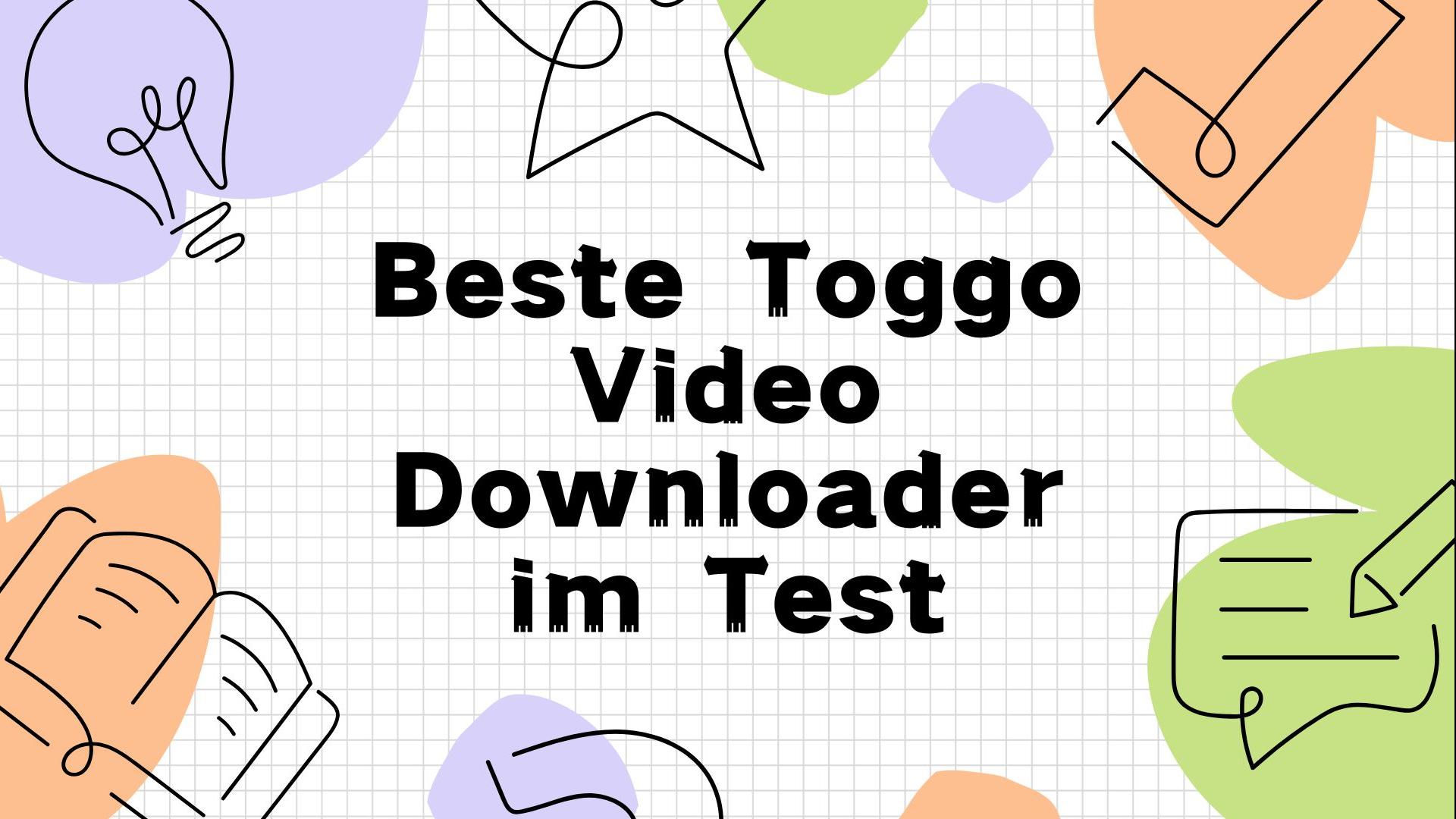 Beste Toggo Video Downloader im Test: Die Top 5 Tools für 2025